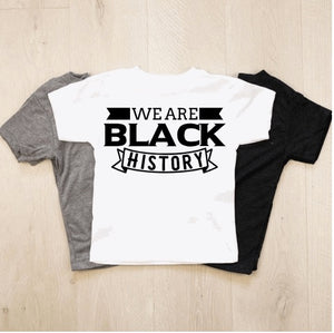We are Black History T-shirt