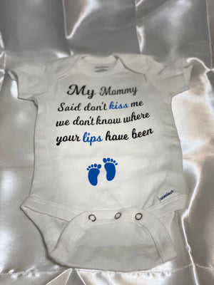 My Mommy said dont kiss me Onesie