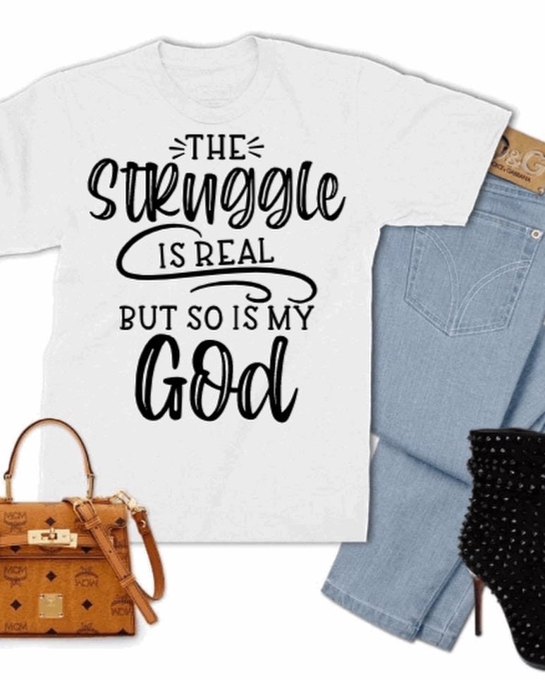The struggle is real t-shirt