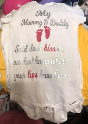 My Mommy said dont kiss me Onesie