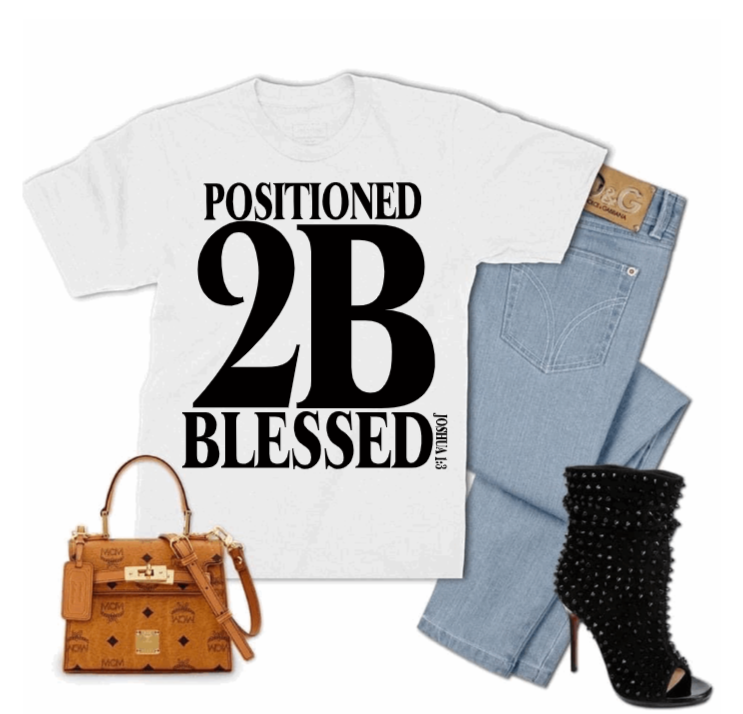 Positioned 2B Blessed T-shirts