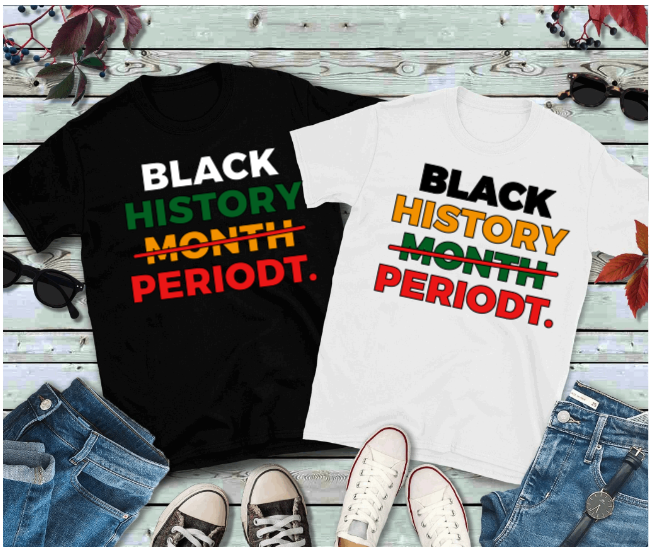 Black History Month Periodt T-Shirts
